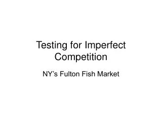 Testing for Imperfect Competition