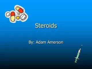 steroids