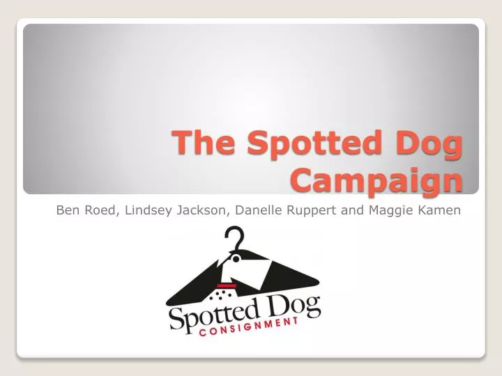 the spotted dog campaign