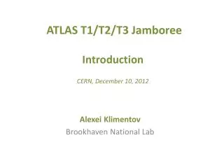 ATLAS T1/T2/T3 Jamboree Introduction CERN , December 10, 2012