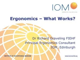Ergonomics – What Works?