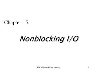 Chapter 15. Nonblocking I/O