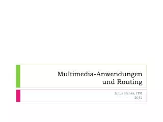 multimedia anwendungen und routing