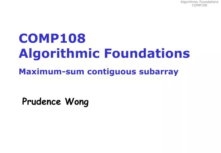 comp108 algorithmic foundations maximum sum contiguous subarray