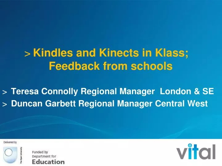 kindles and kinects in klass feedback from schools