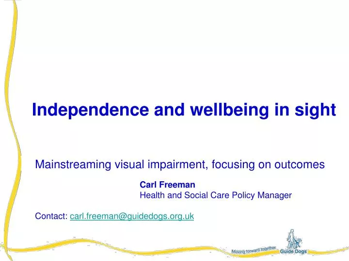 independence and wellbeing in sight