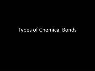 Types of Chemical Bonds