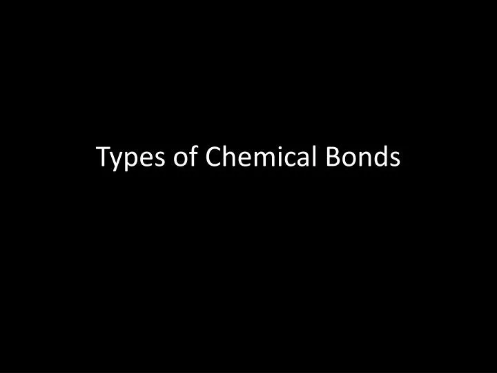 types of chemical bonds