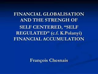 FINANCIAL GLOBALISATION AND THE STRENGH OF