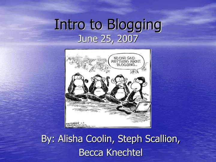 intro to blogging june 25 2007