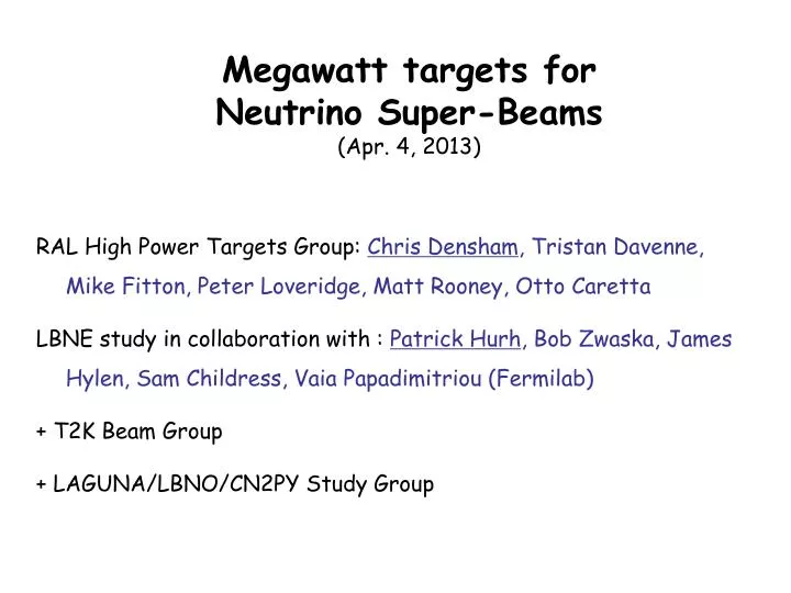 megawatt targets for neutrino super beams apr 4 2013