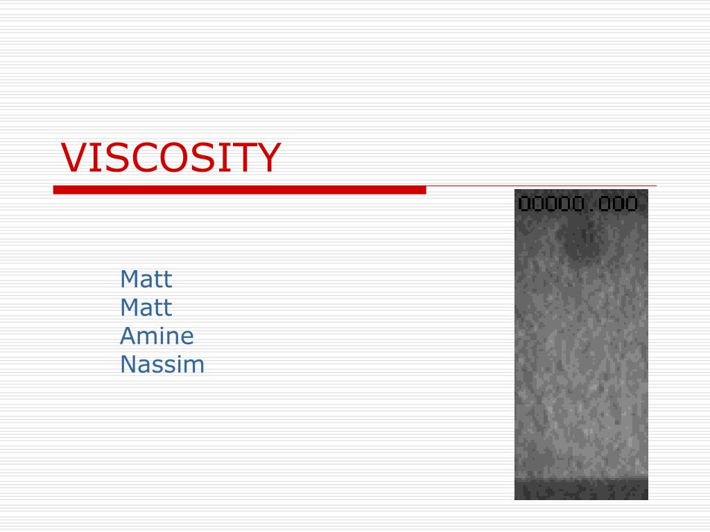 PPT - VISCOSITY PowerPoint Presentation, free download - ID:6147429