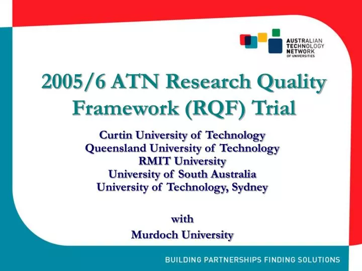2005 6 atn research quality framework rqf trial