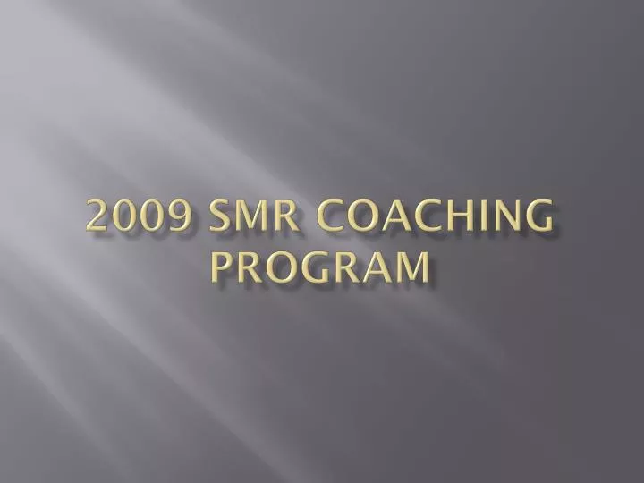 2009 smr coaching program