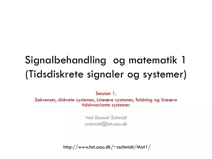 signalbehandling og matematik 1 tidsdiskrete signaler og systemer
