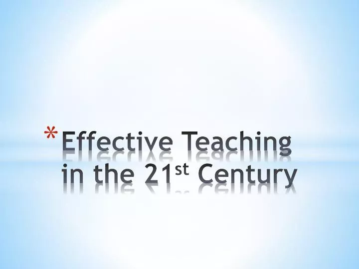 effective teaching in the 21 st century