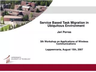 Service Based Task Migration in Ubiquitous Environment Jari Porras