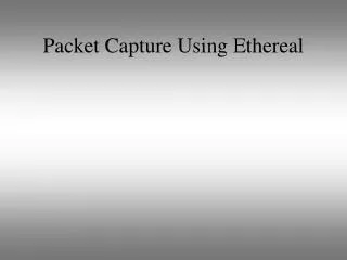 Packet Capture Using Ethereal