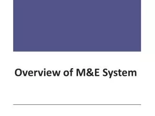 Overview of M&amp;E System