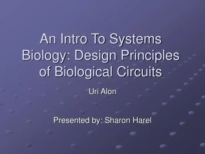 an intro to systems biology design principles of biological circuits