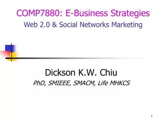 Dickson K.W. Chiu PhD, SMIEEE, SMACM, Life MHKCS