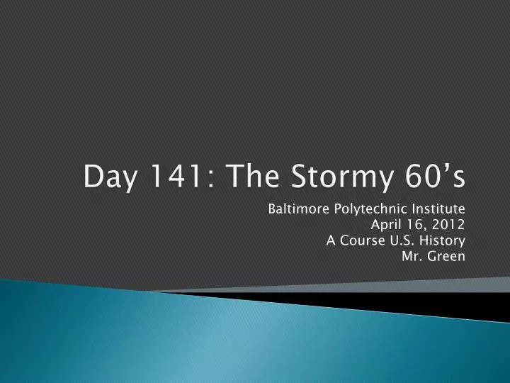 day 141 the stormy 60 s