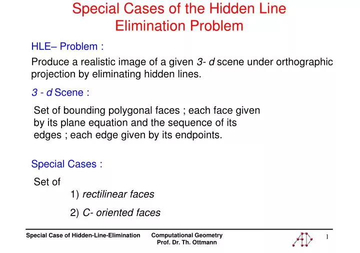 special cases of the hidden line elimination problem