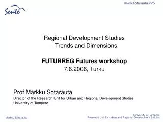 Regional Development Studies - Trends and Dimensions FUTURREG Futures workshop 7.6.2006, Turku