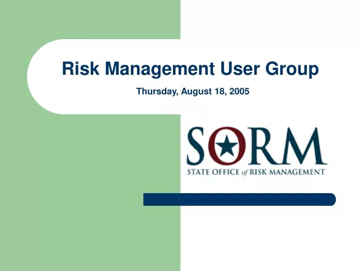 risk management user group thursday august 18 2005