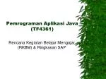 Pemrograman Aplikasi Java ( TF4361 ) - slide 1
