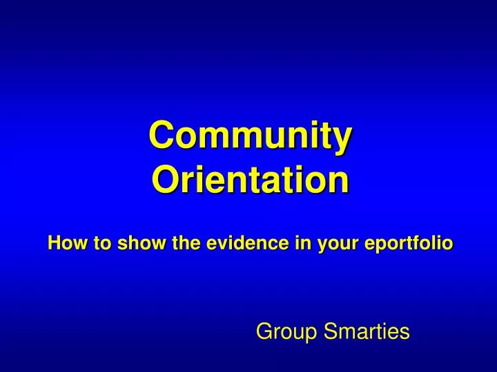 community orientation how to show the evidence in your eportfolio