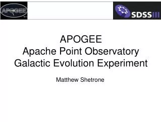 APOGEE Apache Point Observatory Galactic Evolution Experiment