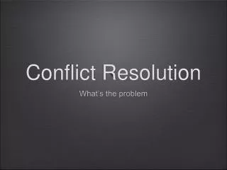 Conflict Resolution