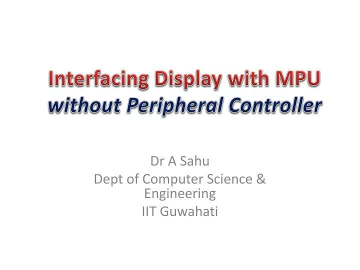 interfacing display with mpu without peripheral controller