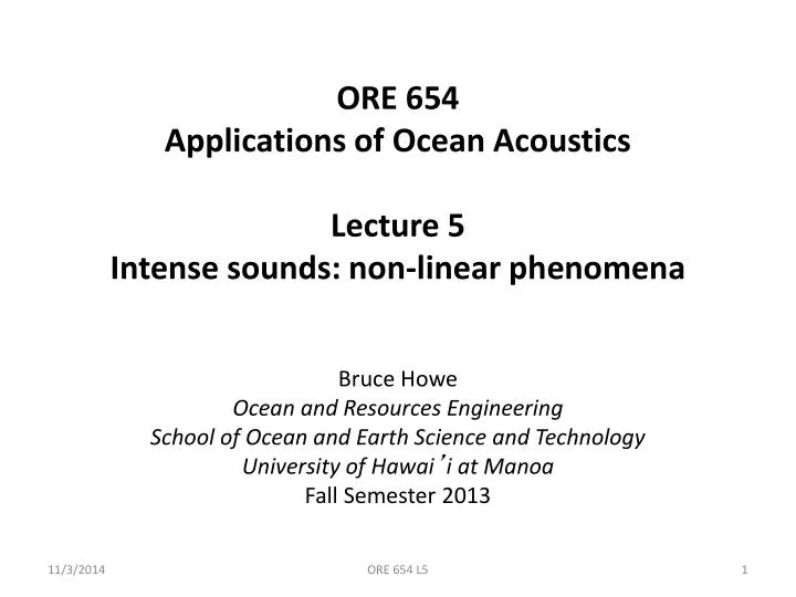 ore 654 applications of ocean acoustics lecture 5 intense sounds non linear phenomena
