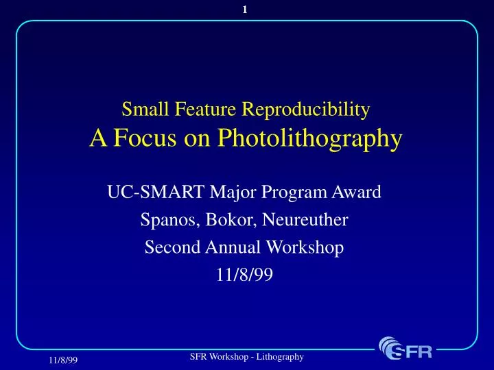small feature reproducibility a focus on photolithography