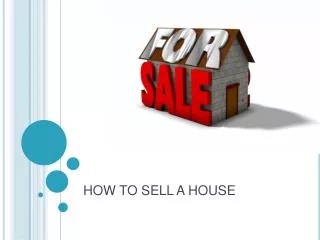 HOW TO SELL A HOUSE