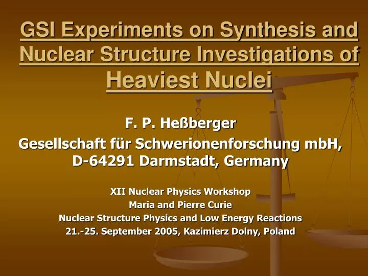 gsi experiments on synthesis and nuclear structure investigations of heaviest nuclei