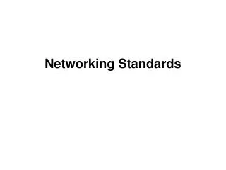 Networking Standards