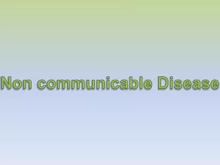 Non communicable Disease