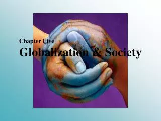 Globalization &amp; Society