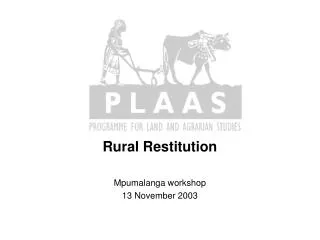 Rural Restitution Mpumalanga workshop 13 November 2003