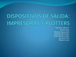 dispositivos de salida impresoras y plotters