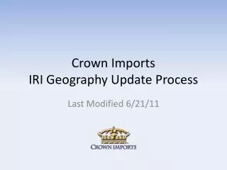 Crown Imports IRI Geography Update Process