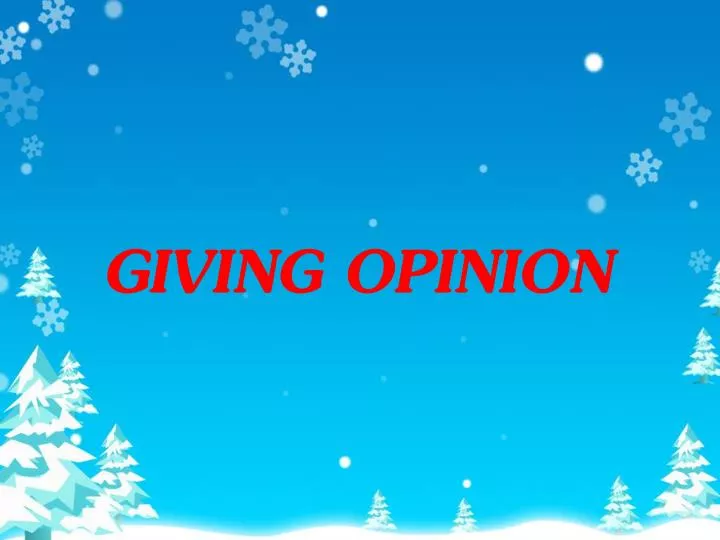 giving opinion