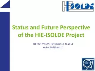Status and Future Perspective of the HIE-ISOLDE Project