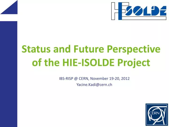 status and future perspective of the hie isolde project