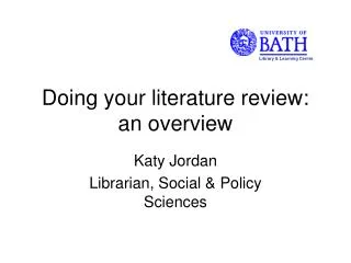 Doing your literature review: an overview