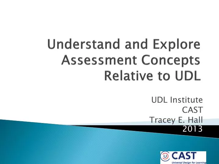 understand and explore assessment concepts relative to udl