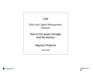 CAS Risk and Capital Management Seminar Role of the asset manager and the Actuary
